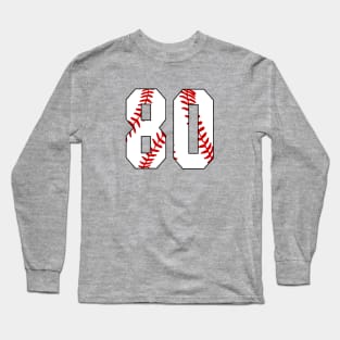 Baseball Number 80 #80 Baseball Shirt Jersey Favorite Player Biggest Fan Long Sleeve T-Shirt